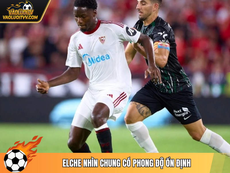 Elche nhìn chung có phong độ ổn định