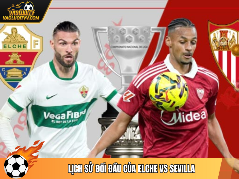 Lịch sử đối đầu của Elche vs Sevilla