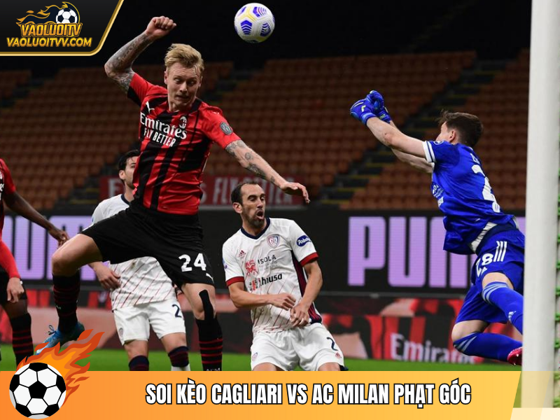 Soi kèo Cagliari vs AC Milan phạt góc