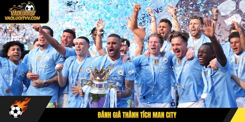 Đánh giá thành tích Man City